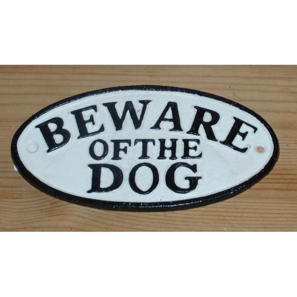 Be ware of the dog